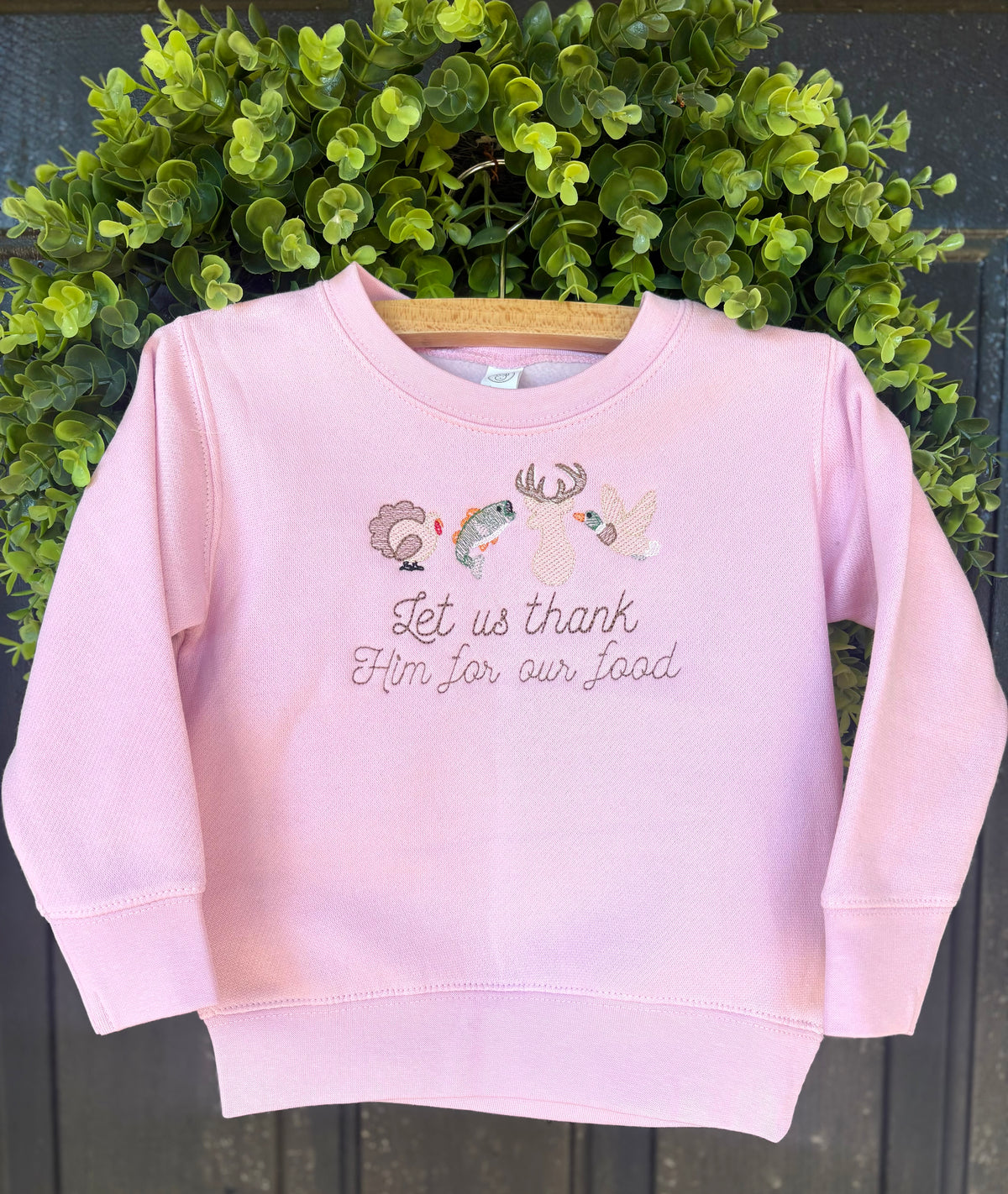 Let us thank Him for our food sweatshirt